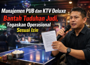 Manajemen PUB dan KTV Deluxe Bantah Tuduhan Judi, Tegaskan Operasional Sesuai Izin